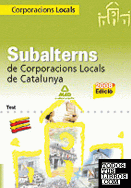 Subalterns de corporacions locals de catalunya. Test