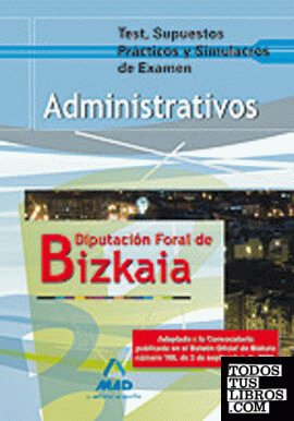 Administrativos de la diputación foral de bizkaia.  Test y supuestos prácticos