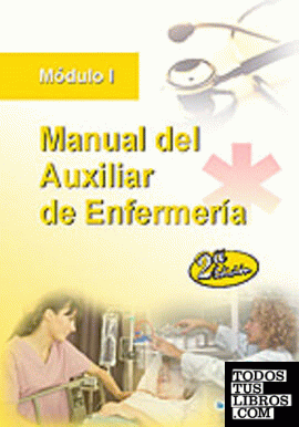 Manual del auxiliar de enfermería. Módulo i