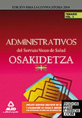 Administrativos del servicio vasco de salud/osakidetza. Temario. Volumen ii