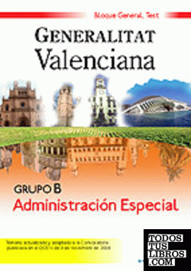Grupo b administración especial bloque general. Generalitat valenciana. Test