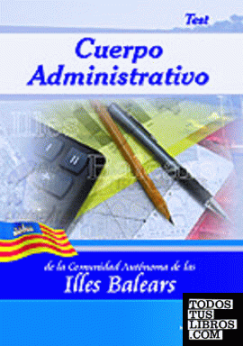 Cuerpo administrativo de la comunidad autónoma de las illes balears. Test