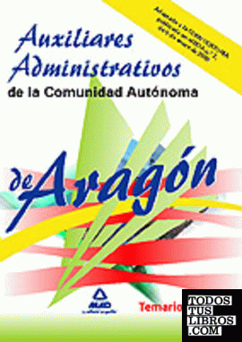 Auxiliares administrativos de la comunidad autónoma de aragón. Temario volumen i
