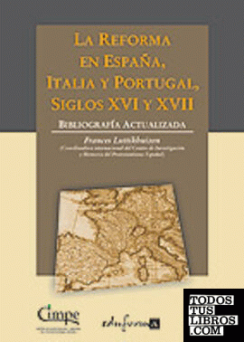 La reforma en españa, italia y portugal, siglos xvi y xvii. Bibliografía actuali
