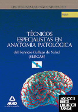 Técnicos especialistas de anatomía patológica del servicio gallego de salud (ser