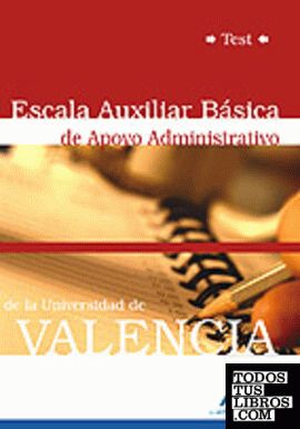 Escala auxiliar básica de apoyo administrativo de la universidad de valencia. Te