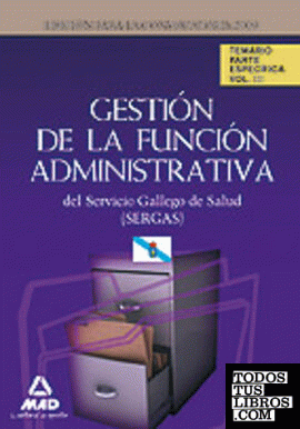 Gestión de la función administrativa del servicio gallego de salud (sergas). Tem