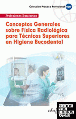Conceptos generales sobre física radiológica para técnicos superiores en higiene