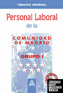 Personal laboral de la comunidad de madrid. Grupo i. Temario general