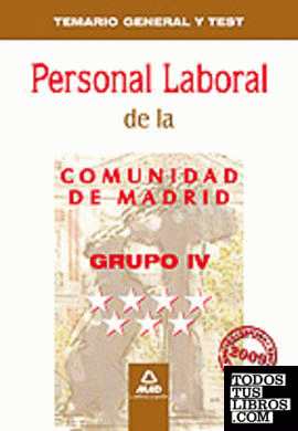 Personal laboral de la comunidad de madrid. Grupo iv. Temario general y test