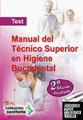Manual del técnico superior en higiene bucodental. Test