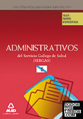 Administrativos del servicio gallego de salud (sergas). Test parte específica.