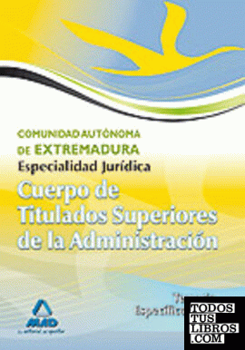 Cuerpo de titulados superiores de la junta de extremadura: especialidad jurídica