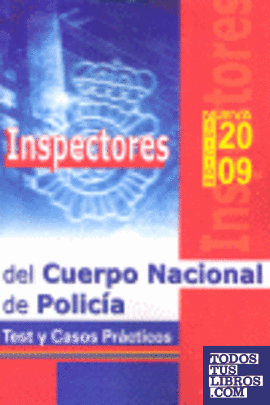 Inspectores, Cuerpo Nacional de Policía. Test y casos prácticos