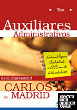 Auxiliar administrativo de la universidad carlos iii de madrid. Test.