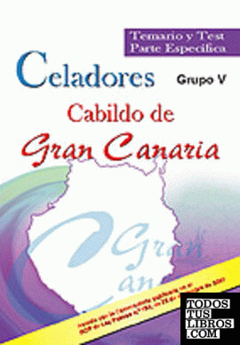 Celadores del cabildo de gran canaria (grupo v). Temario y test parte específica