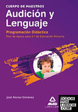 Cuerpo de maestros. Audición y lenguaje. Programación didáctica. Plan de apoyo p