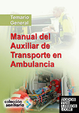 Manual del auxiliar de transporte en ambulancia.