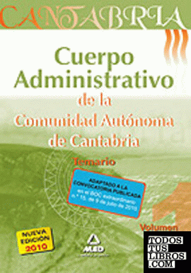 Cuerpo administrativo de la comunidad autónoma de cantabria. Temario. Volumen i