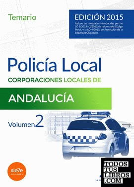 Policía Local de Andalucía. Temario General. Volumen II