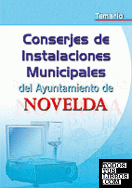 Conserjes de instalaciones municipales del ayuntamiento de novelda. Temario