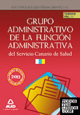 Administrativos del servicio canario de salud. Temario. Volumen iii