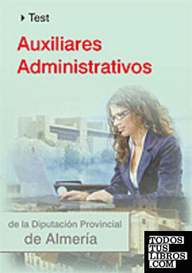 Auxiliares administrativos de la diputación provincial de almería. Test