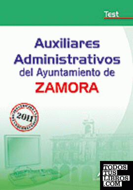 Auxiliares administrativos del ayuntamiento de zamora. Test