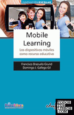 Mobile learning. Los dispositivos móviles como recurso educativo