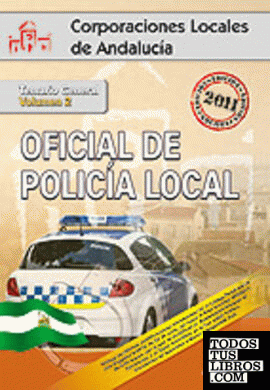 Oficial de la policía local de andalucía. Temario general. Volumen ii