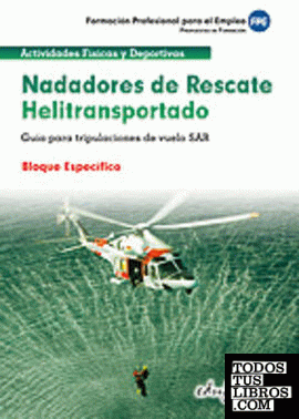Nadadores de rescate heliotransportado. Guía para tripulaciones de vuelo sar. Bl