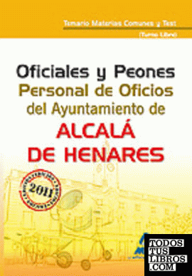 Oficiales y peones. Personal de oficios del ayuntamiento de alcalá de henares (t