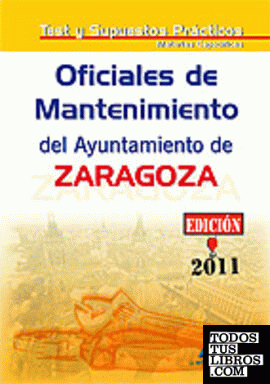 Oficiales de mantenimiento del ayuntamiento de zaragoza. Test materias específic