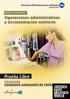 OPERACIONES ADMINISTRATIVAS Y DOCUMENTACION SANITARIA. PRUEBA LIBRE. MODULO FORM
