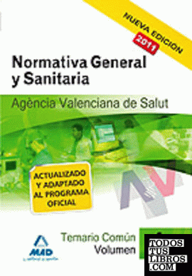 agencia valenciana de salud. Temario común. Volumen i. Normativa general y sanit