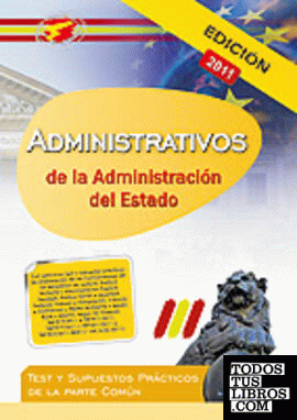 Administrativos de la administración del estado. Test y supuestos prácticos de l