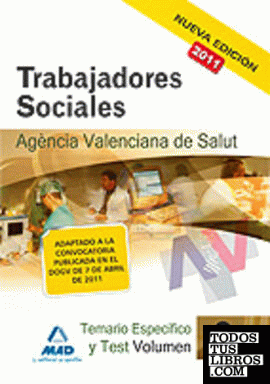 Trabajadores sociales de la agencia valenciana de salud. Temario específico volu