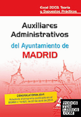 Auxiliares administrativos del Ayuntamiento de Madrid. Excel 2003. Teoría y supu
