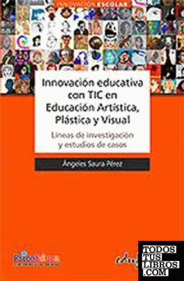 Innovación educativa con TIC en educación artística, plástica y visual