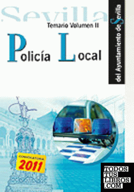 Policía local del ayuntamiento de sevilla. Temario volumen ii