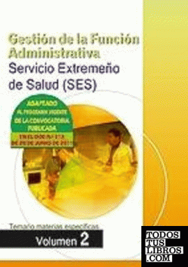 Gestión de la Función Administrativa, Servicio Extremeño de Salud (SES). Temario materias específicas