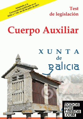 Cuerpo Auxiliar de la Xunta de Galicia. Test de legislación