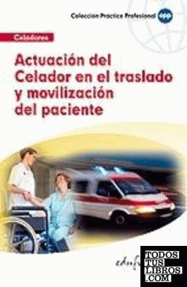 Actuación del celador en el traslado y movilización del paciente