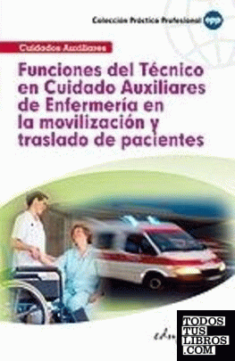 Funciones del técnico en cuidados auxiliares de enfermería en la movilización y traslado de pacientes