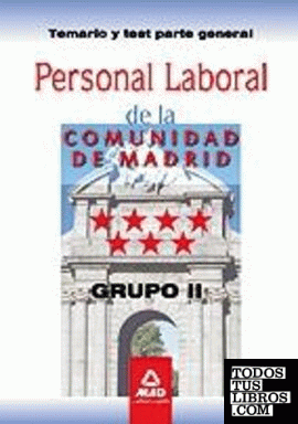 Personal Laboral, Grupo II, Comunidad de Madrid. Temario y test parte general