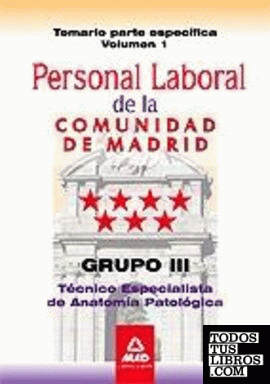 Técnicos Especialistas de Anatomía Patológica, personal laboral, Grupo III, Comunidad de Madrid. Temario parte específica