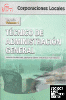 Técnico de Administración General de Corporaciones Locales. Volumen I. Derecho Constitucional, Igualdad de Género e Información Administrativa