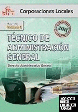 Técnico de Administración General de Corporaciones Locales. Volumen III. Derecho Administrativo General