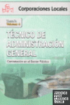 Técnico de Administración General de Corporaciones Locales. Volumen IV. Contratación en el Sector Público