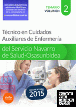 Técnico en Cuidados Auxiliares de Enfermería del Servicio Navarro de Salud-Osasunbidea. Temario. Volumen II